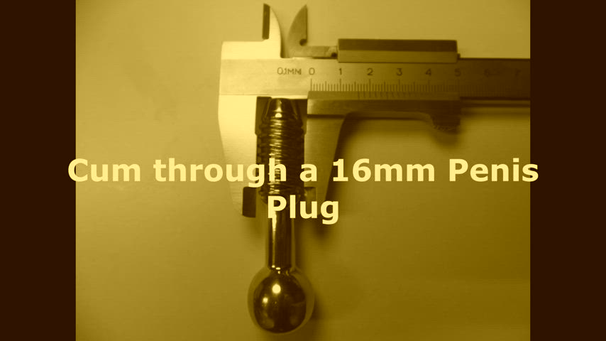Cum throug a 16mm Penis Plug