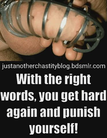 With the right words you get hot and with the right cage there is an instant punishment
