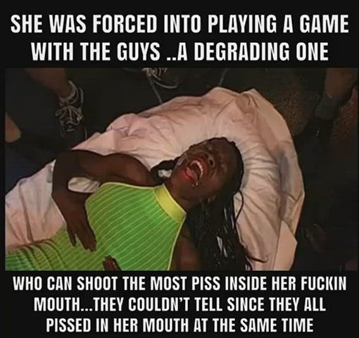 She was forced into playing a game with the guys..a fuckin degrading one