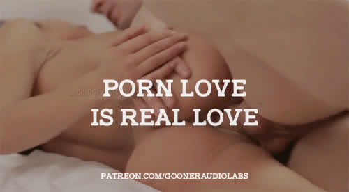 Porn love is real love.