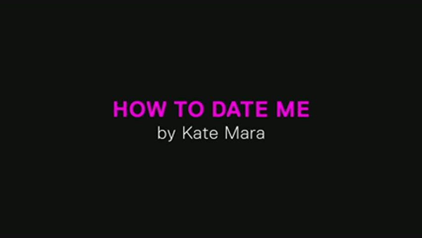 How to Date Kate Mara