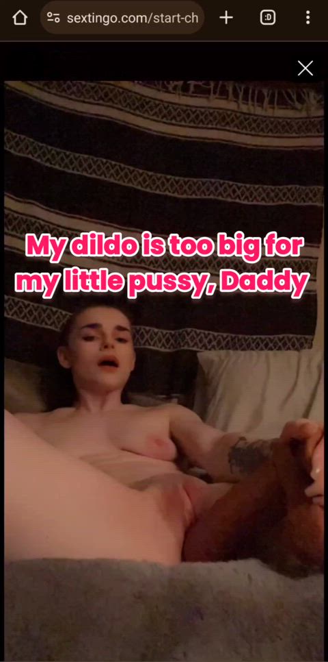 Daddy gave me a dildo to practice but the huge dildo cannot fit into my little tight