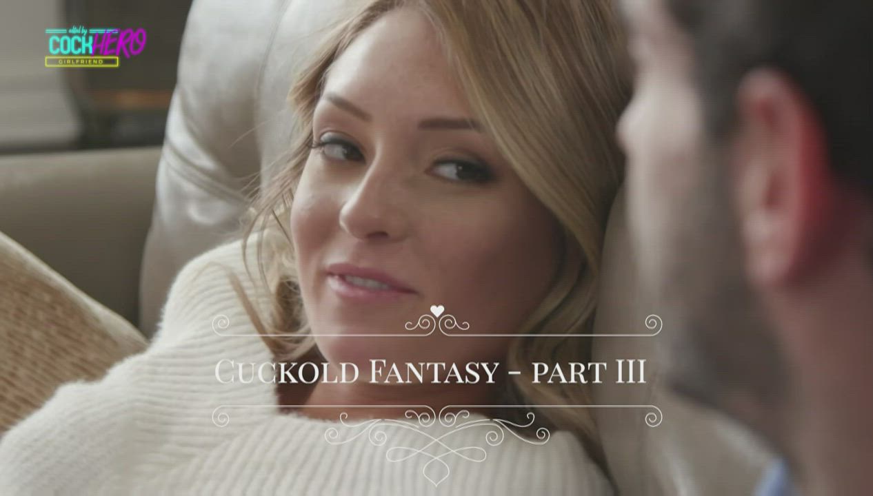 Cuckold Fantasy part II [rCockheroGirlfriend180]