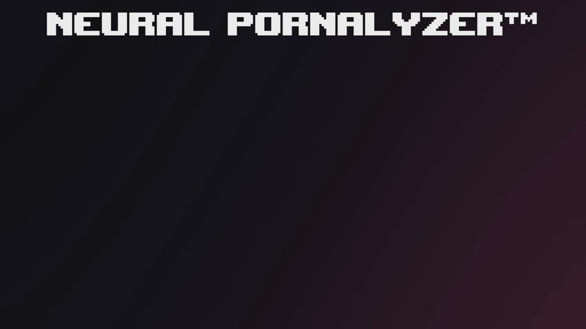 Neural Pornalyzer™ - What will it detect?