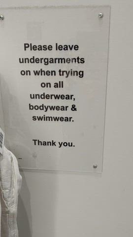 I'm not trying on bathing suits or underwear...