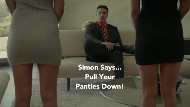 Simon Says... Pull Your Panties Down