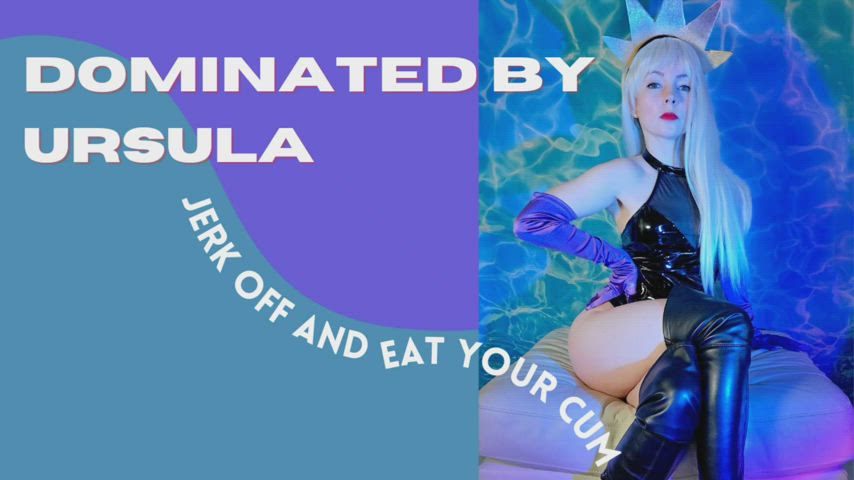"Dominated by Ursula - Jerk Off and Eat Your Cum" is now available!