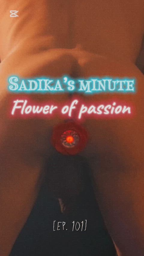 Sadika’s minute #Ep. 101 [Flower of passion]