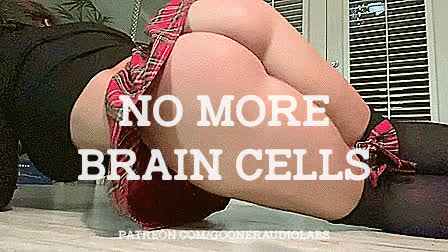 No more brain cells.