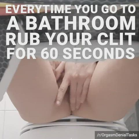 Task #3: Whenever you go to the bathroom, edge yourself for at least 60 seconds