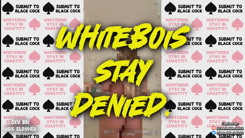 Stay Denied, Whiteboi. 🔒