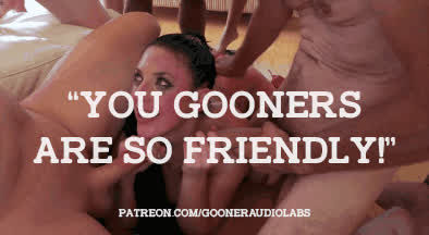 "You gooners are so friendly!"