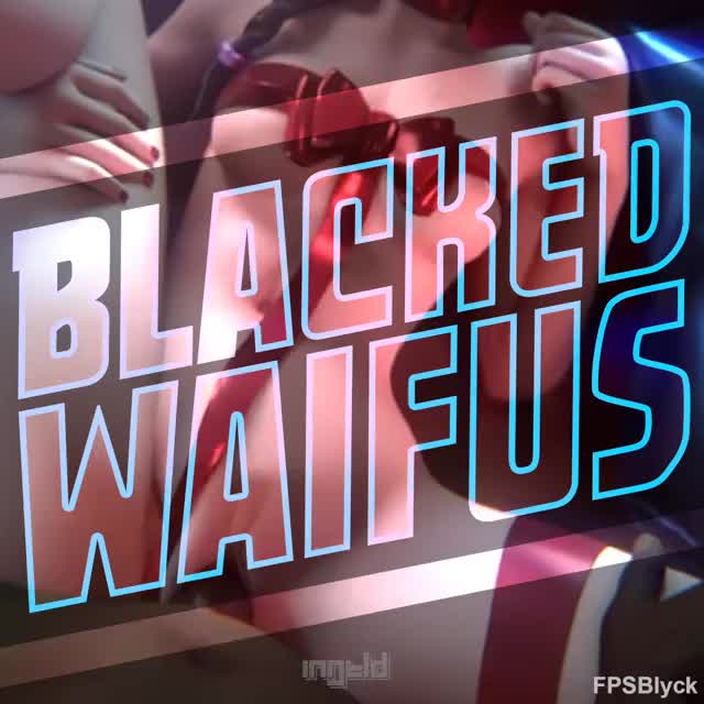 blacked waifus 2 (dva)