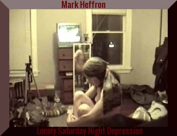 Lonely Saturday Night Depression captioned by Mark Heffron