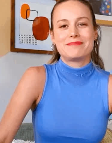 Surprising Brie Larson by showing yourself off during the video call...