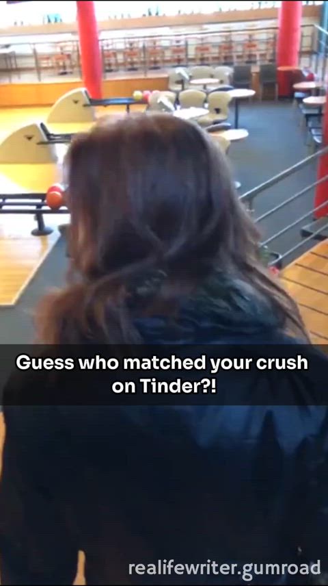 My bestfriend matched my dream girl on tinder!