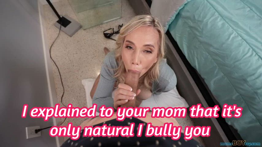 Your mom agrees with your bully