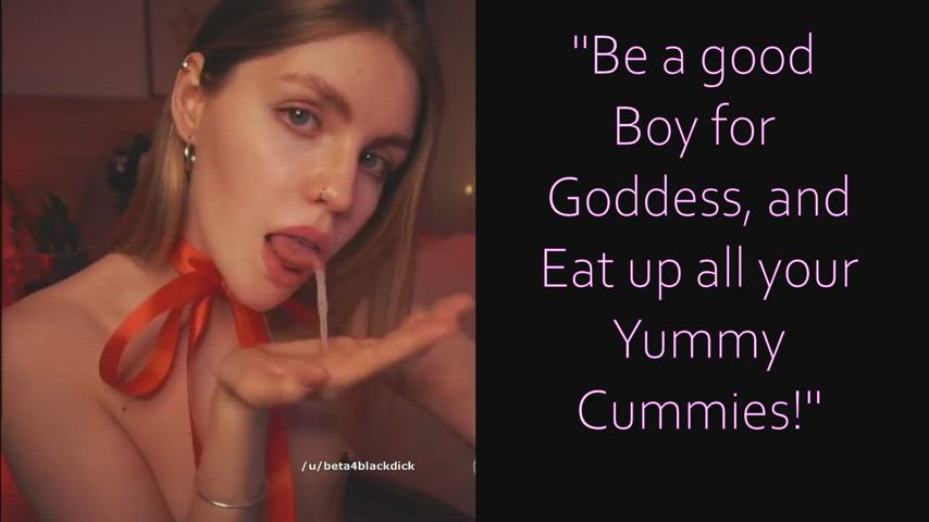 lick it up for your goddess.