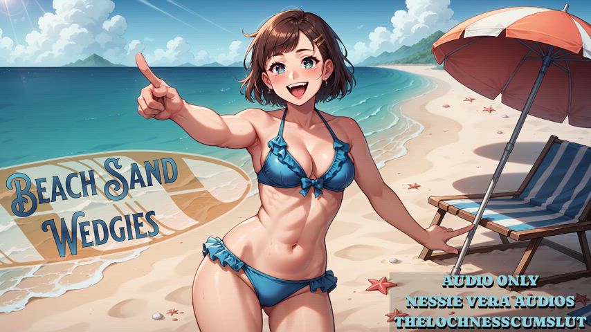 NEW AUDIO!! Beach Sand Wedgies