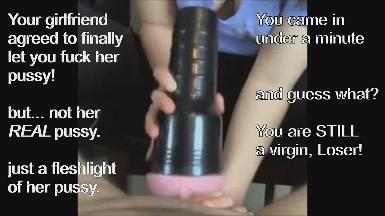 But... not her REAL pussy.. just a fleshlight. You're still a virgin :)