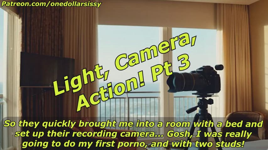 Light! Camera! Action! part 3