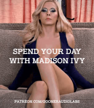 Spend your day with Madison Ivy.