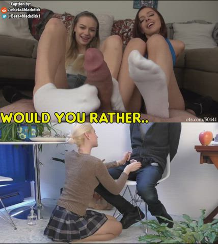 Would you rather...