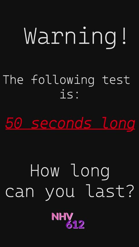 Made an endure test for beta losers! How long can you last? 