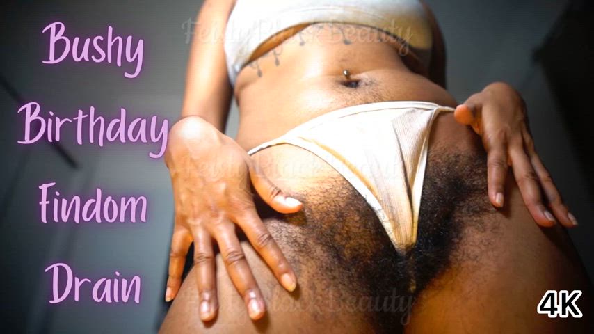 New Clip and it’s my birthday! Bushy Birthday Findom Drain