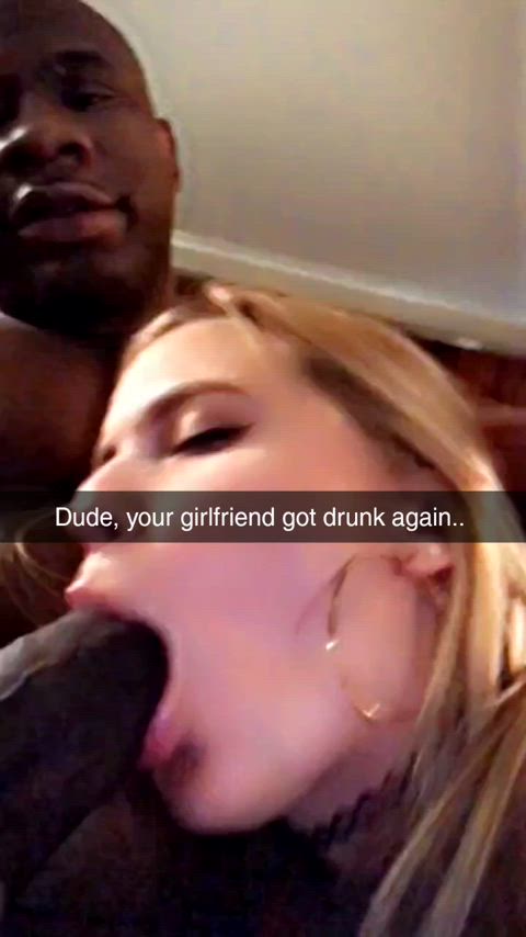 Your girlfriend got drunk again
