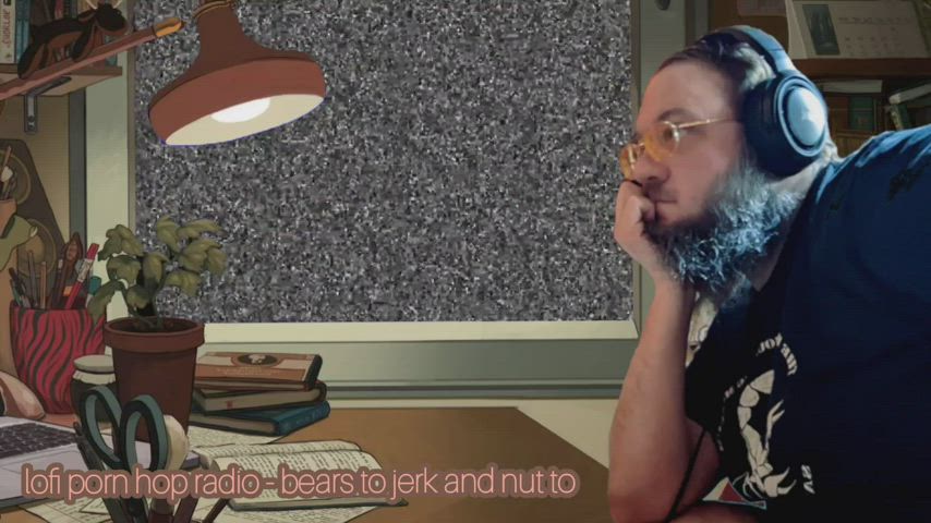 Today's the day to post my gay bear remix of lofi hip hop radio - beats to study/relax