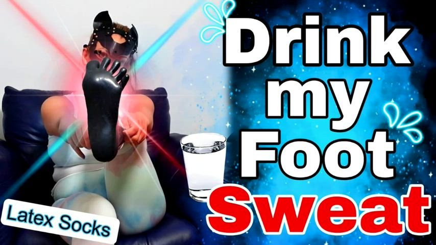 Drink my Foot Sweat!