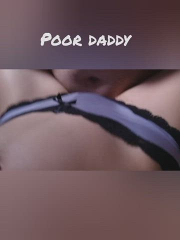 Daddy use me for pleasure and I use him for money.