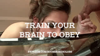 Train your brain to obey.