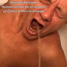 Stewart Bowman the human toilet drinks black man’s piss