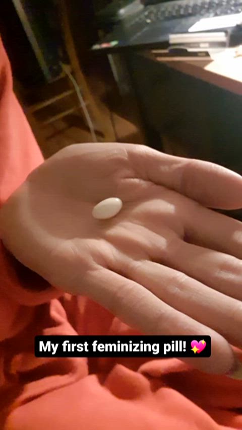 My first feminizing pill 🥰