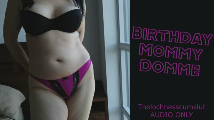 NEW VIDEO!! Birthday Mommy Domme