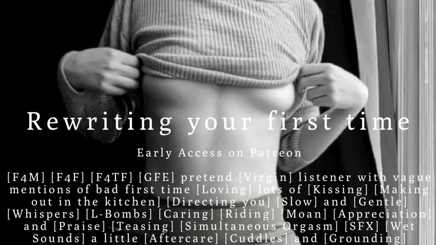 Rewriting your first time | Early Access Preview | F4M F4F F4TF [GFE] pretend [Virgin]