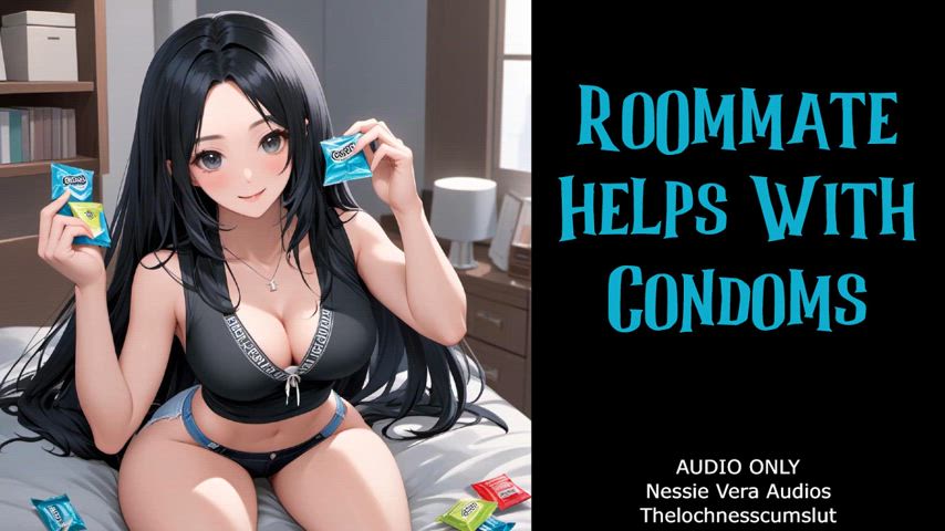 NEW AUDIO!! Roommate Helps With Condoms