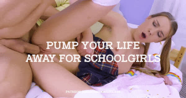 Pump your life away for schoolgirls.