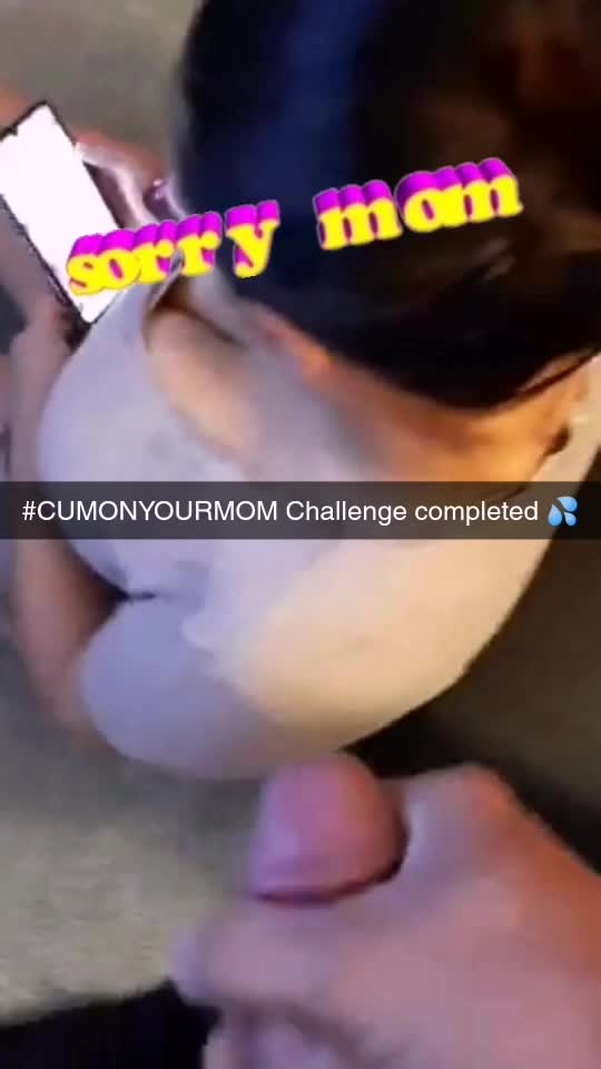 Cum On your Mom Challenge