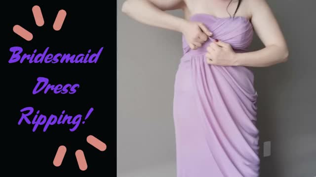 NEW VIDEO!! Bridesmaid Dress Ripping
