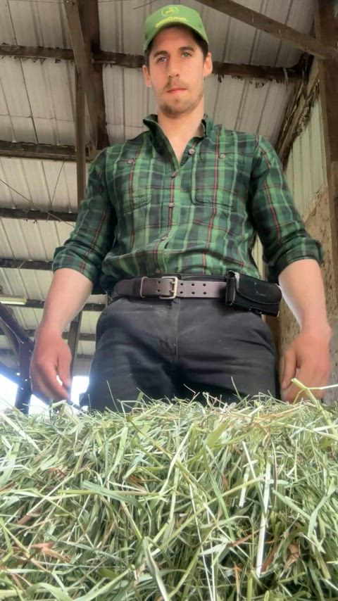 You'd look good bent over a hay bale